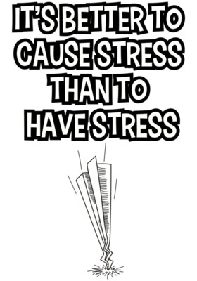 Cause Stress