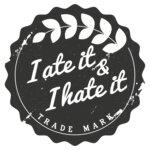 I ate it & I hate it